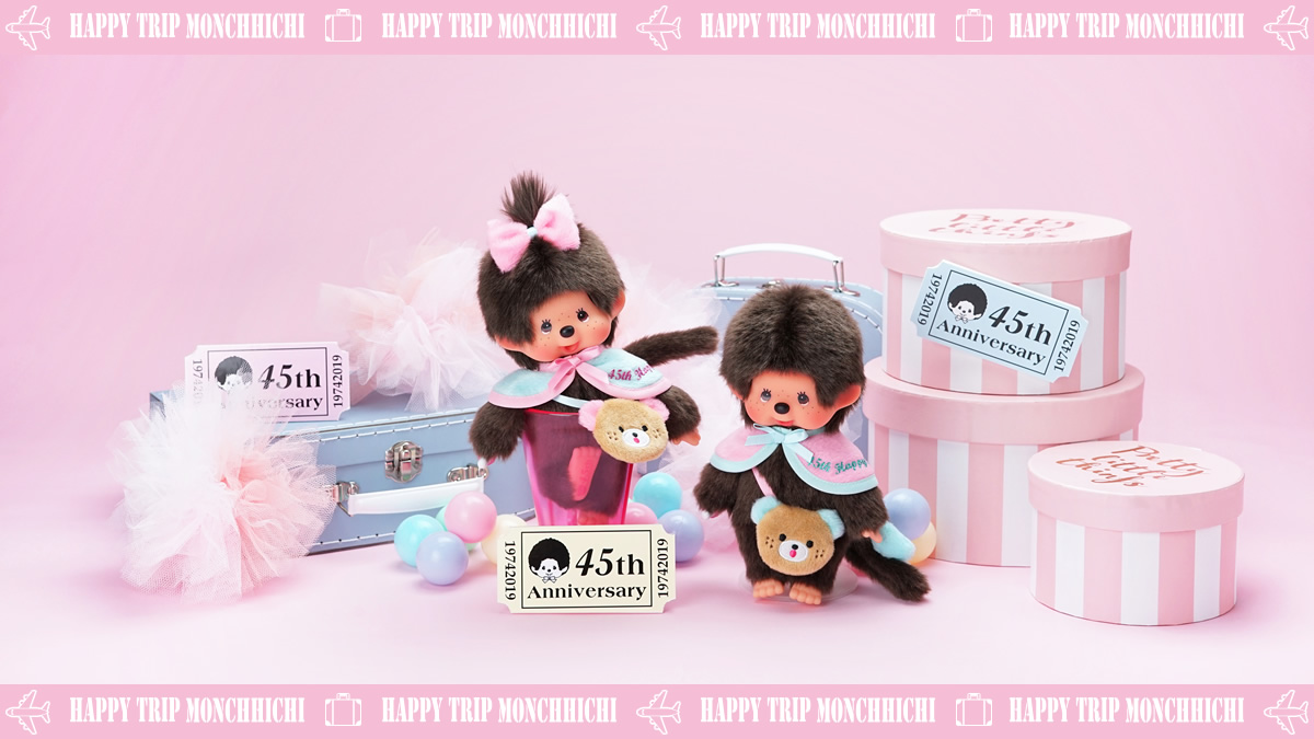 HAPPY TRIP MONCHHICHI 45th ANNIVERSARY